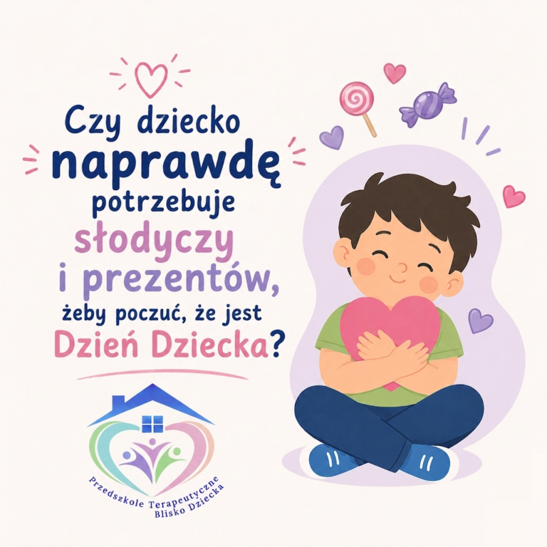 Czy dziecko naprawdę potrzebuje słodyczy i prezentów, żeby poczuć, że jest Dzień Dziecka?