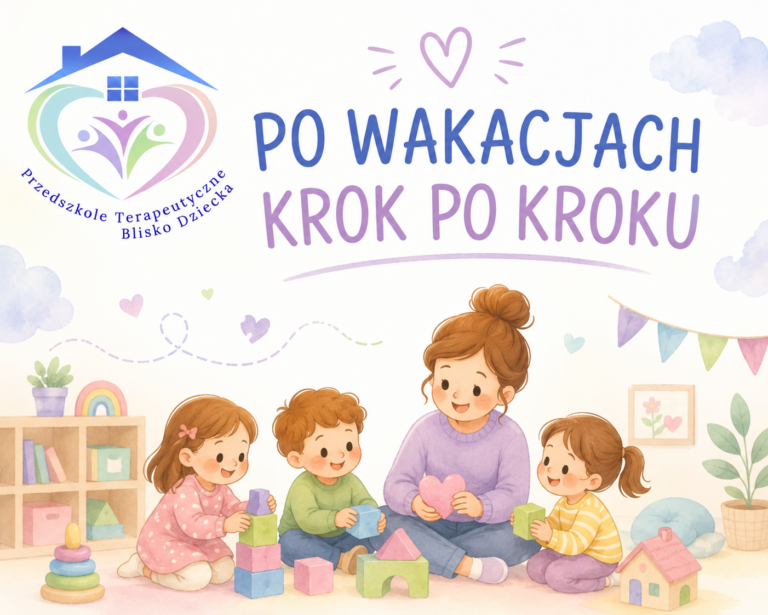 Po wakacjach krok po kroku – jak wspieramy dzieci w powrocie do przedszkolnej codzienności?