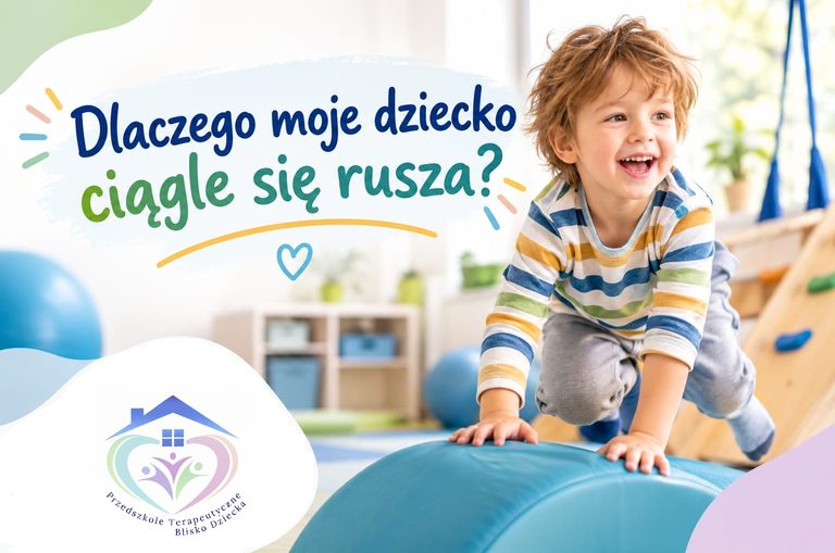 Dlaczego moje dziecko ciągle się rusza?